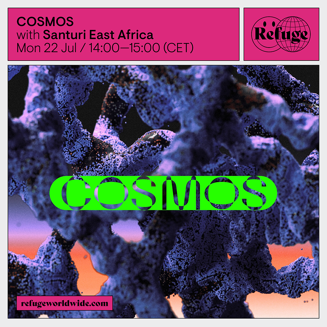 Cover artwork for the COSMOS with Santuri East Africa radio show on Refuge Worldwide